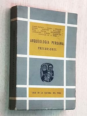 ARQUEOLOGÍA PERUANA: PRECURSORES