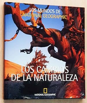 LOS CAMBIOS DE LA NATURALEZA (Col. Los Mundos de National Geographic)