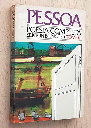 POESÍA COMPLETA. Edición Bilingüe. Tomo II. Odas de Ricardo Reis. Poemas de Alvaro de Campos.