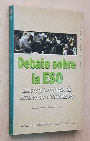 DEBATE SOBRE LA ESO. Luces y sombras de una etapa educativa.