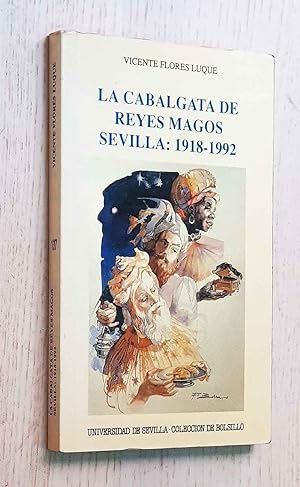 Seller image for LA CABALGATA DE REYES MAGOS SEVILLA: 1918 - 1992 for sale by Libros con Vidas