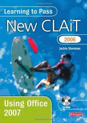 Bild des Verkufers fr Learning to Pass New CLAiT 2006 Using Office 2007 zum Verkauf von WeBuyBooks