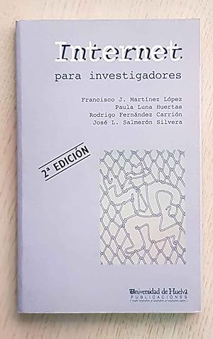 Imagen del vendedor de INTERNET PARA INVESTIGADORES. Relacin y localizacin de recursos en la red para investigadores y universitarios.(2 Edicin, ampliada y revisada) a la venta por Libros con Vidas