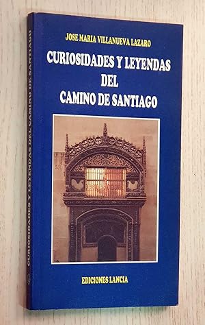 Immagine del venditore per CURIOSIDADES Y LEYENDAS DEL CAMINO DE SANTIAGO venduto da Libros con Vidas