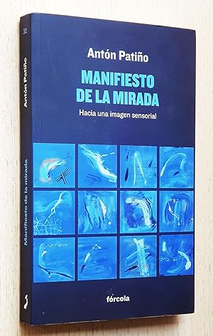 MANIFIESTO DE LA MIRADA. Hacia una imagen sensorial