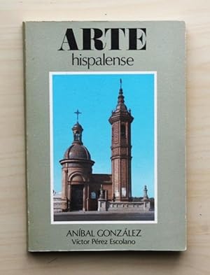 ANIBAL GONZALEZ. Arquitecto. 1876-1929. (Col. Arte Hispalense, 4)