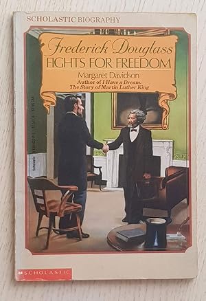 FREDERIC DOUGLASS. FIGHTS FOR FREEDOM