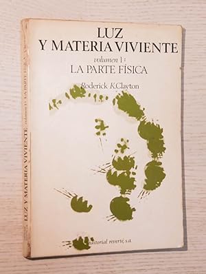 Seller image for LUZ Y MATERIA VIVIENTE. Volumen 1: LA PARTE FSICA for sale by Libros con Vidas