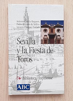 Imagen del vendedor de SEVILLA Y LA FIESTA DE TOROS. (Col. Biblioteca Hispalense, 14) a la venta por Libros con Vidas