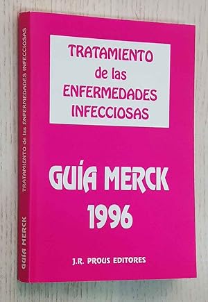 Imagen del vendedor de GUIA MERCK 1996. TRATAMIENTO DE LAS ENFERMEDADES INFECCIOSAS a la venta por Libros con Vidas