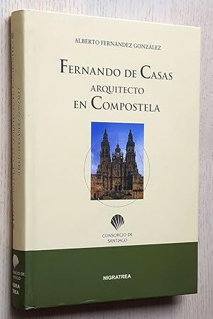 FERNANDO DE CASAS, ARQUITECTO EN COMPOSTELA