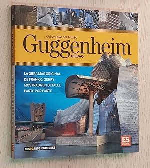 Guía visual del MUSEO GUGGENHEIM. Bilbao. (ES)
