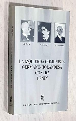 Imagen del vendedor de LA IZQUIERDA COMUNISTA GERMANO-HOLANDESA CONTRA LENIN a la venta por Libros con Vidas