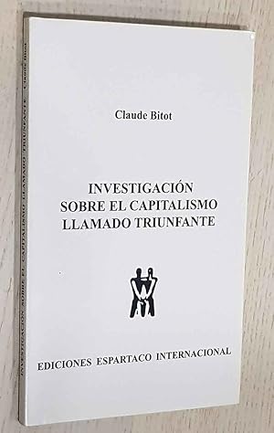 INVESTIGACIÓN SOBRE EL CAPITALISMO LLAMADO TRIUNFANTE