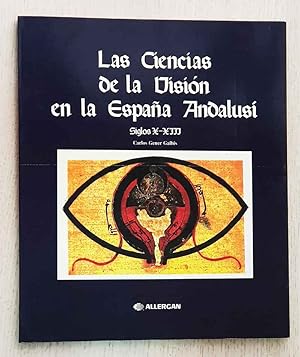 LAS CIENCIAS DE LA VISIÓN EN LA ESPAÑA ANDALUSÍ. Siglos X-XIII