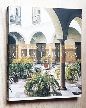 CASA FABIOLA. Una sede con historia,