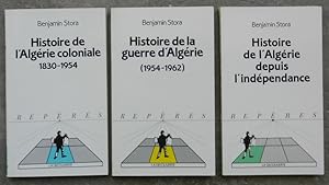 Histoire de l'Algérie coloniale, 1830-1954. - Histoire de la guerre d'Algérie, 1954-1962. - Histo...