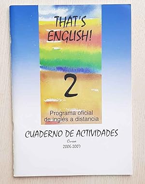 THAT'S ENGLISH 2. Cuaderno de Actividades. Curso 2006-2007.