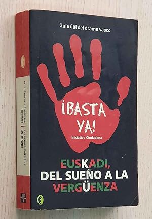 Imagen del vendedor de EUSKADI, DEL SUEO A LA VERGUENZA. Gua til del drama vasco a la venta por Libros con Vidas