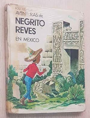 AVENTURAS DE NEGRITO REVES EN MÉXICO. (Ed. Juventud, 1971)