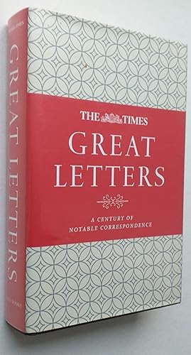 The Times Great Letters: A century of notable correspondence