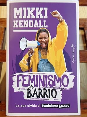 Seller image for FEMINISMO DE BARRIO. Lo que olvida el feminismo blanco. for sale by LIBRERA ROBESPIERRE