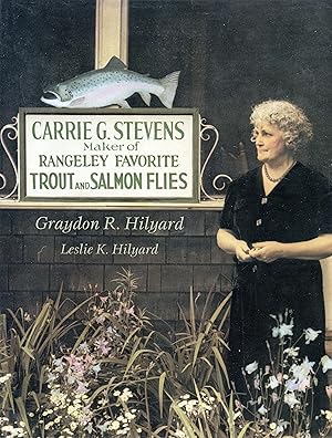 Bild des Verkufers fr Carrie Stevens: Maker of Rangeley Favorite Trout and Salmon Flies zum Verkauf von David Foley Sporting Books