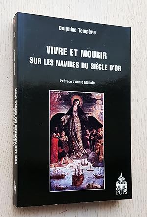 Seller image for VIVRE ET MOURIR SUR LES NAVIRES DU SICLE D'OR for sale by Libros con Vidas