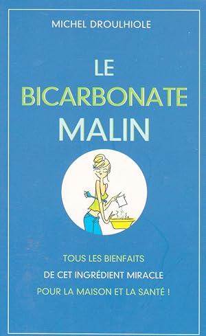 Seller image for Le bicarbonate malin for sale by books-livres11.com