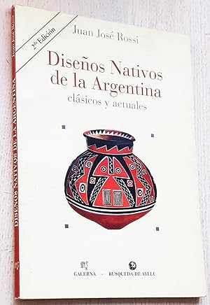 DISEÑOS NATIVOS DE LA ARGENTINA clásicos y actuales