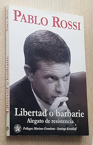 Seller image for LIBERTAD O BARBARIE. Alegato de resistencia for sale by Libros con Vidas
