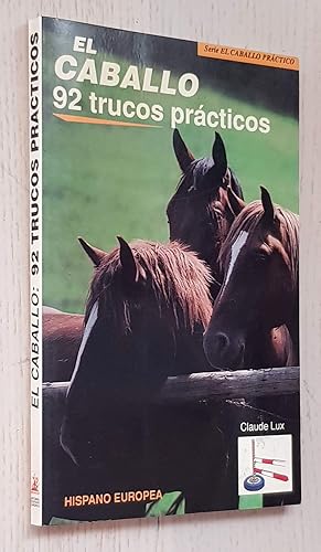 Seller image for EL CABALLO: 92 TRUCOS PRCTICOS for sale by Libros con Vidas