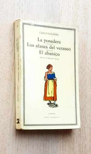 Seller image for LA POSADERA. LOS AFANES DEL VERANEO. EL ABANICO (Ed. Ctdra / edicion de M. Carrera) for sale by Libros con Vidas