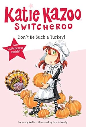 Imagen del vendedor de Don't Be Such a Turkey! (Katie Kazoo, Switcheroo) a la venta por Reliant Bookstore
