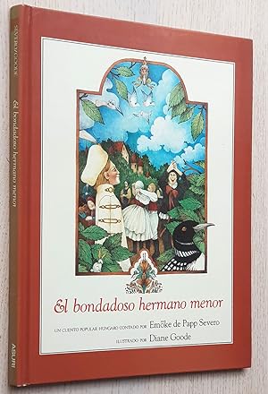 EL BONDADOSO HERMANO MENOR. Un cuento popular húngaro