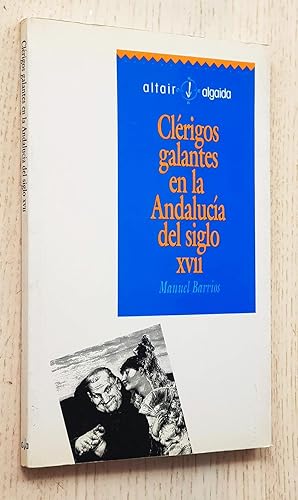 CLÉRIGOS GALANTES EN LA ANDALUCÍA DEL SIGLO XVII