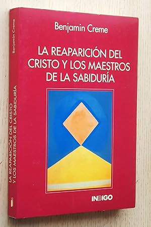 LA REAPARICIÓN DEL CRISTO Y LOS MAESTROS DE LA SABIDURÍA