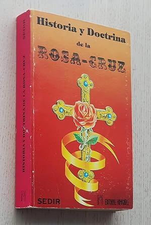 HISTORIA Y DOCTRINA DE LA ROSA-CRUZ