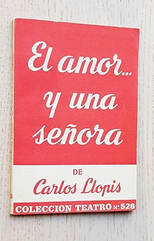 Imagen del vendedor de EL AMOR. Y UNA SEORA (pirueta en cuatro actos y un eplogo) a la venta por Libros con Vidas