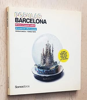 Seller image for POPULAR BARCELONA. 50 iconos de cultura popular / 50 icons of popular culture for sale by Libros con Vidas
