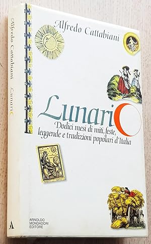 Seller image for LUNARIO. Dodici mesi di miti, feste, leggende e tradizioni popolari d'Italia for sale by Libros con Vidas