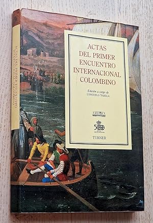 Seller image for ACTAS DEL PRIMER ENCUENTRO INTERNACIONAL COLOMBINO for sale by Libros con Vidas