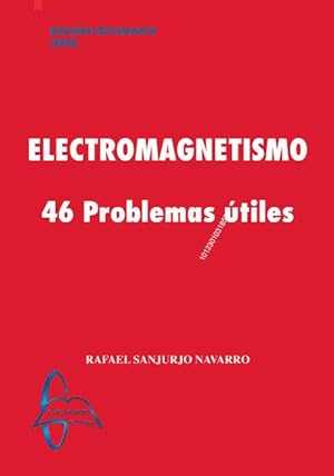 Bild des Verkufers fr ELECTROMAGNETISMO. 46 problemas tiles zum Verkauf von Imosver