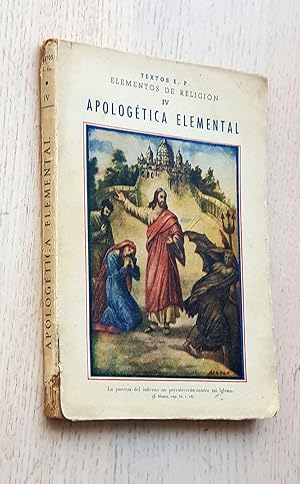 Imagen del vendedor de APOLOGTICA ELEMENTAL (Elementos de Religin, IV) a la venta por Libros con Vidas