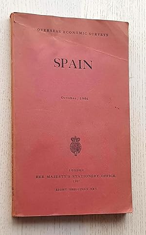 Bild des Verkufers fr SPAIN. ECONOMIC AND COMMERCIAL CONDITIONS IN SPAIN (Overseas Economic Surveys, October 1956) zum Verkauf von Libros con Vidas