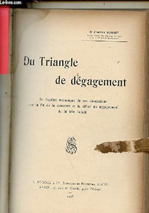 Seller image for Du triangle de dgagement - de l'action mcanique de ses dimensions sur la fin de la descente et le dbut du dgagement de la tte foetale. for sale by Le-Livre