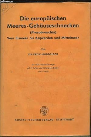 Image du vendeur pour Die europischen Meeres-Gehuseschnecken (prosobranchia) Vom Eismeer bis Kapverden und Mittelmeer mis en vente par Le-Livre