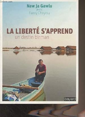Bild des Verkufers fr La libert s'apprend, un destin Birman zum Verkauf von Le-Livre