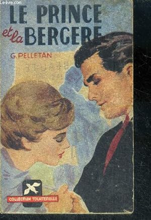 Bild des Verkufers fr Le prince et la bergere - Collection Tourterelle, n 80 - Roman d'amour indit zum Verkauf von Le-Livre