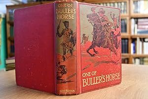 One of Buller`s horse. A Tale of the Zulu Campaign.